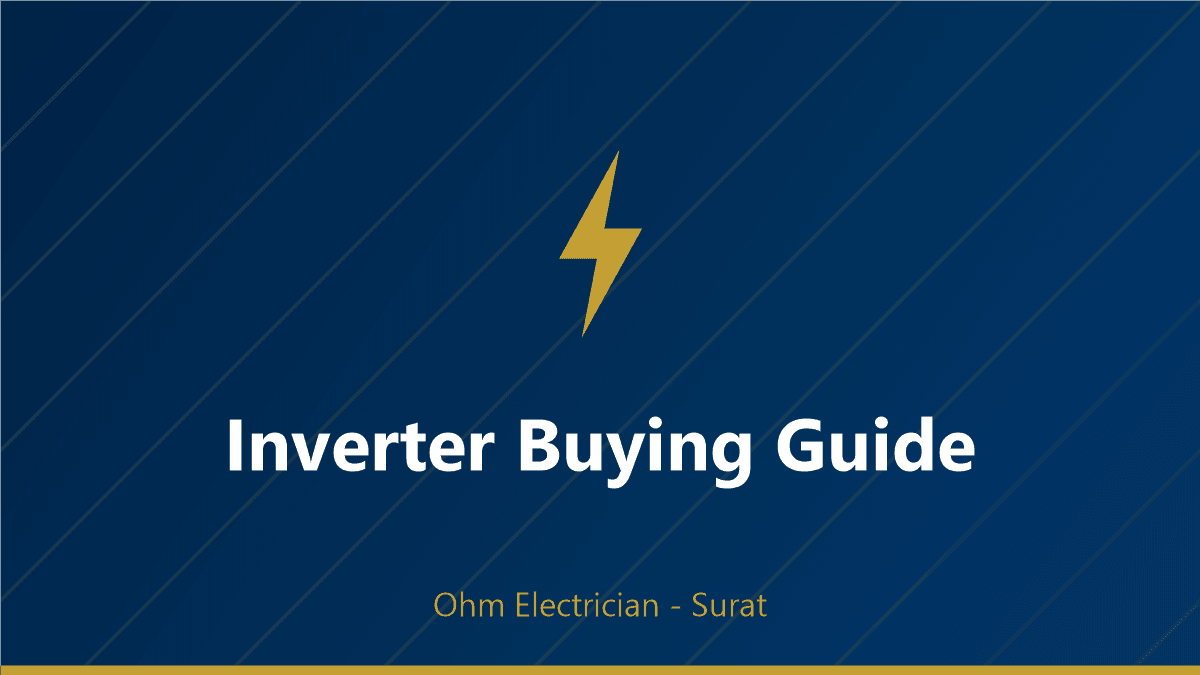 Inverter Buying Guide for Surat Homes: Size It Right the First Time